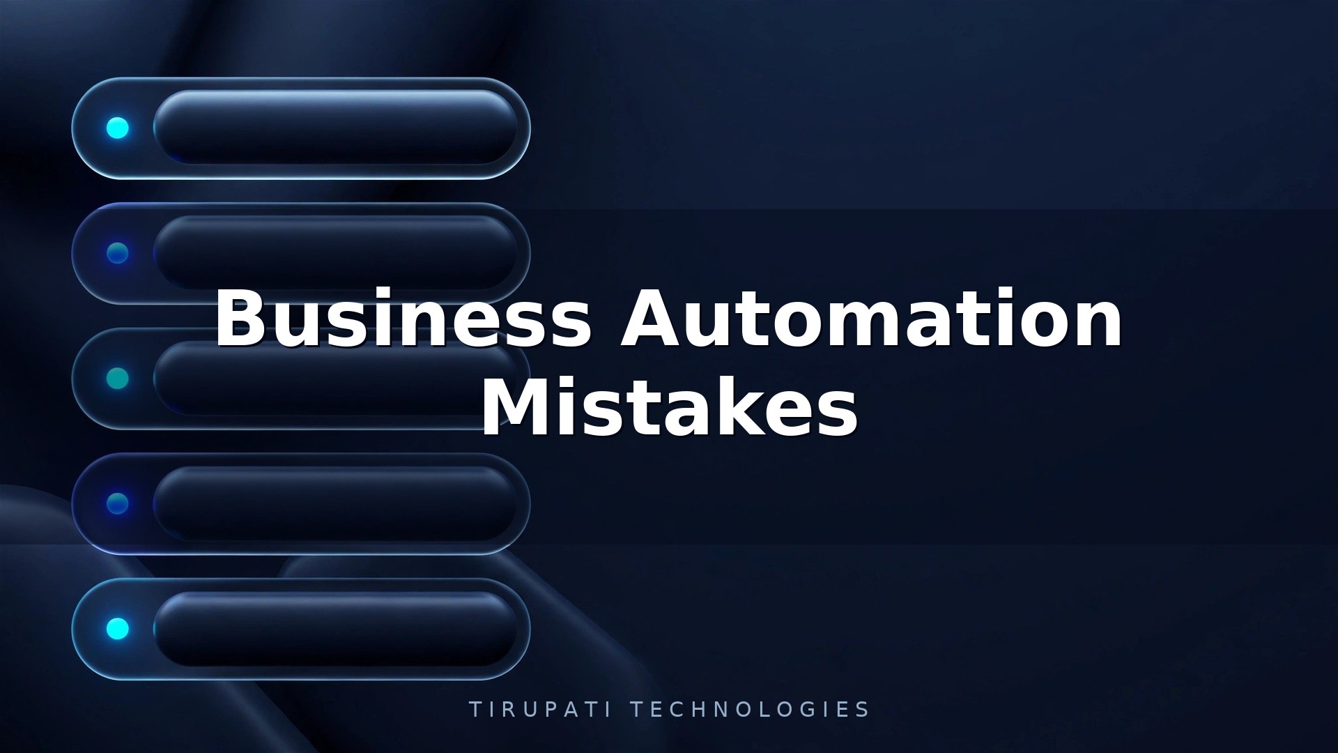 Business Automation Mistakes