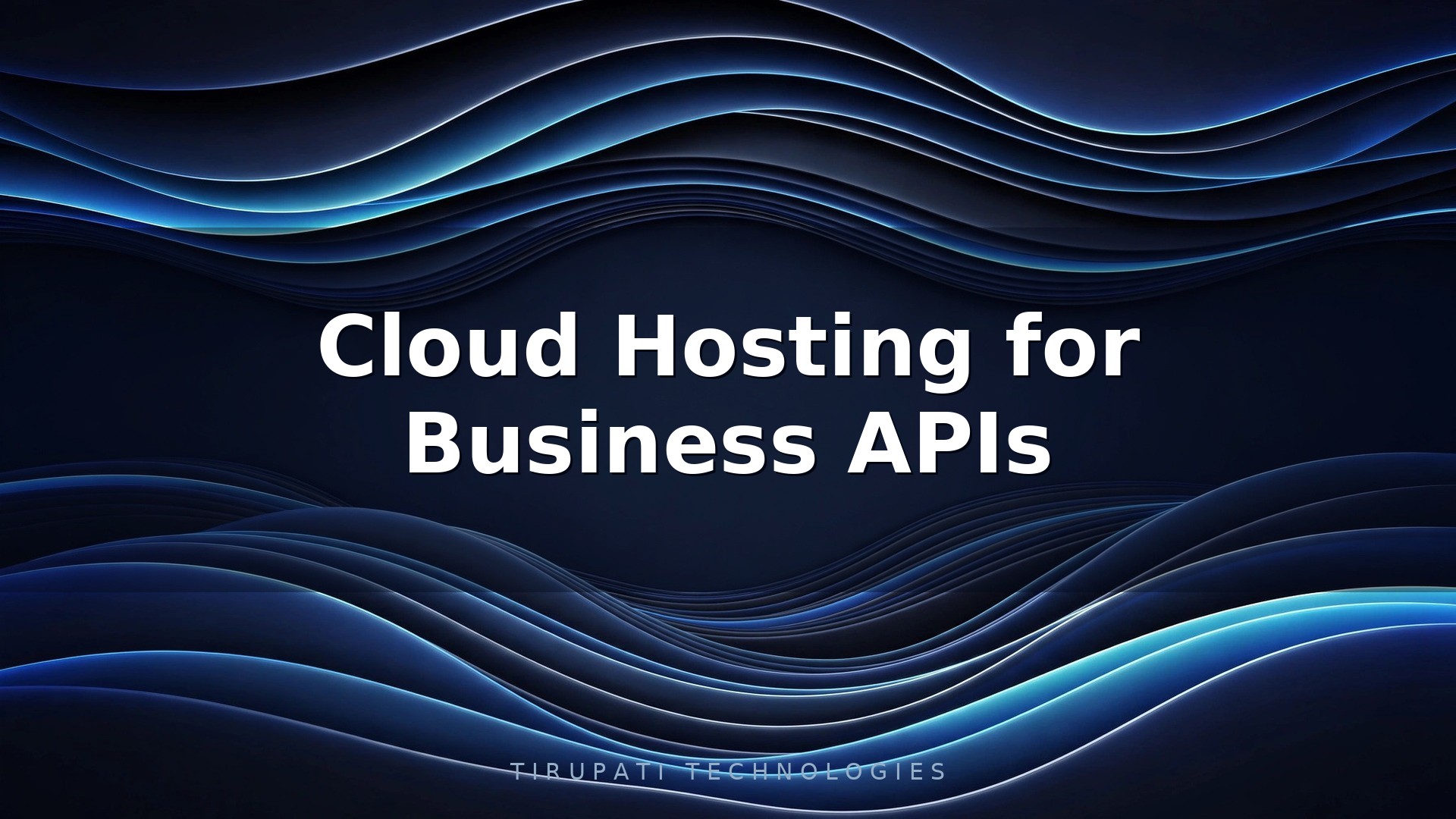Cloud Hosting for Business APIs