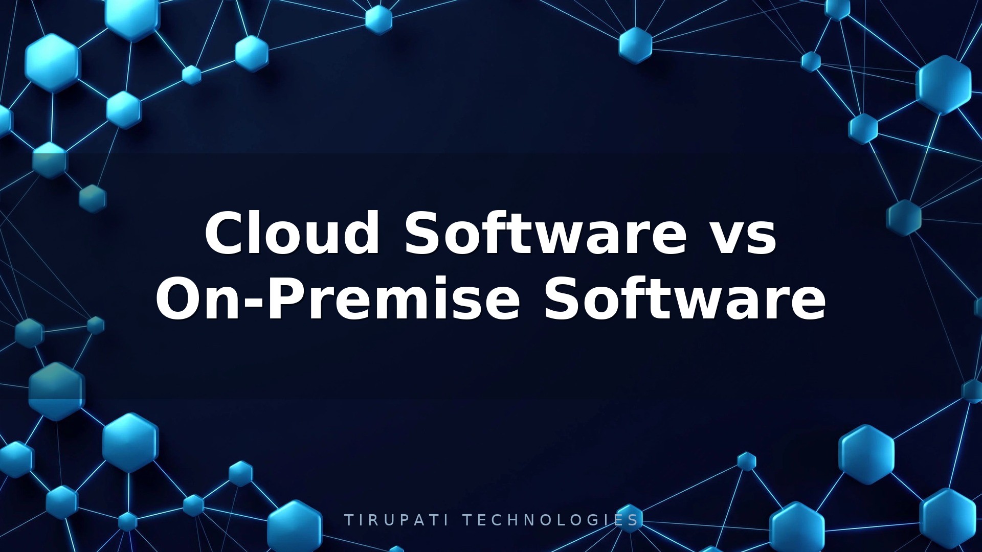 Cloud Software vs On-Premise Software