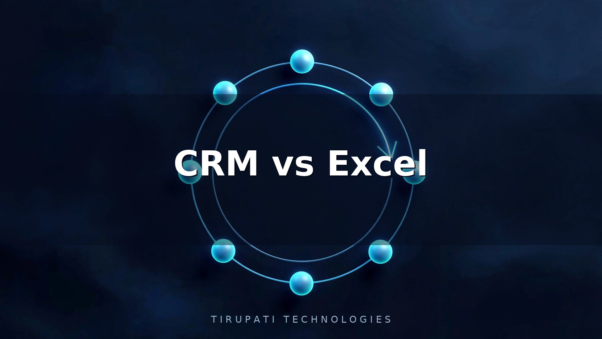 CRM vs Excel: Which Is Better?