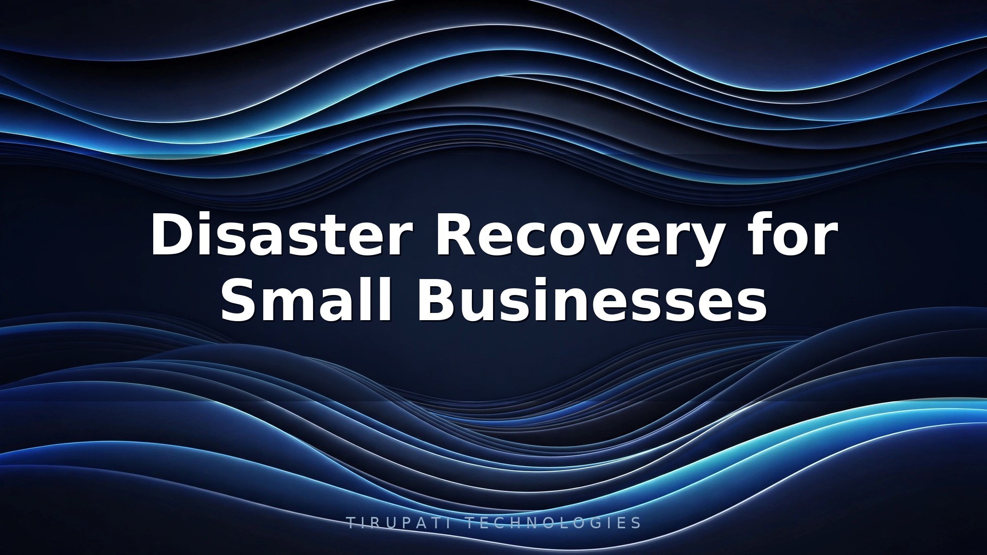 Disaster Recovery for Small Businesses