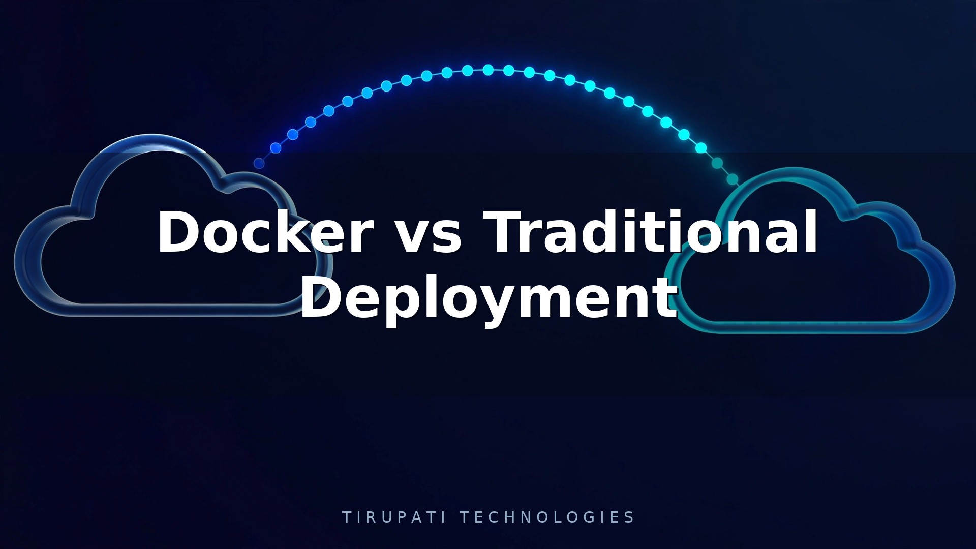 Docker vs Traditional Deployment