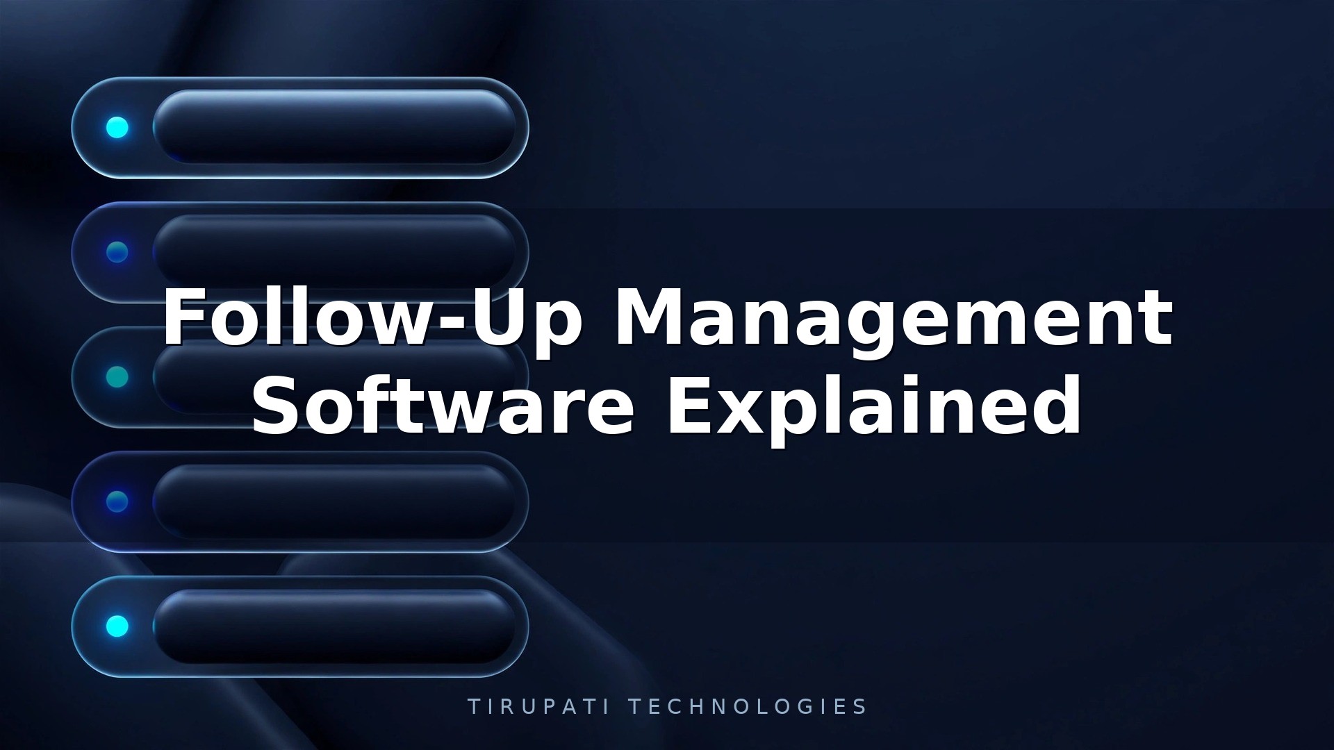 Follow-Up Management Software Explained
