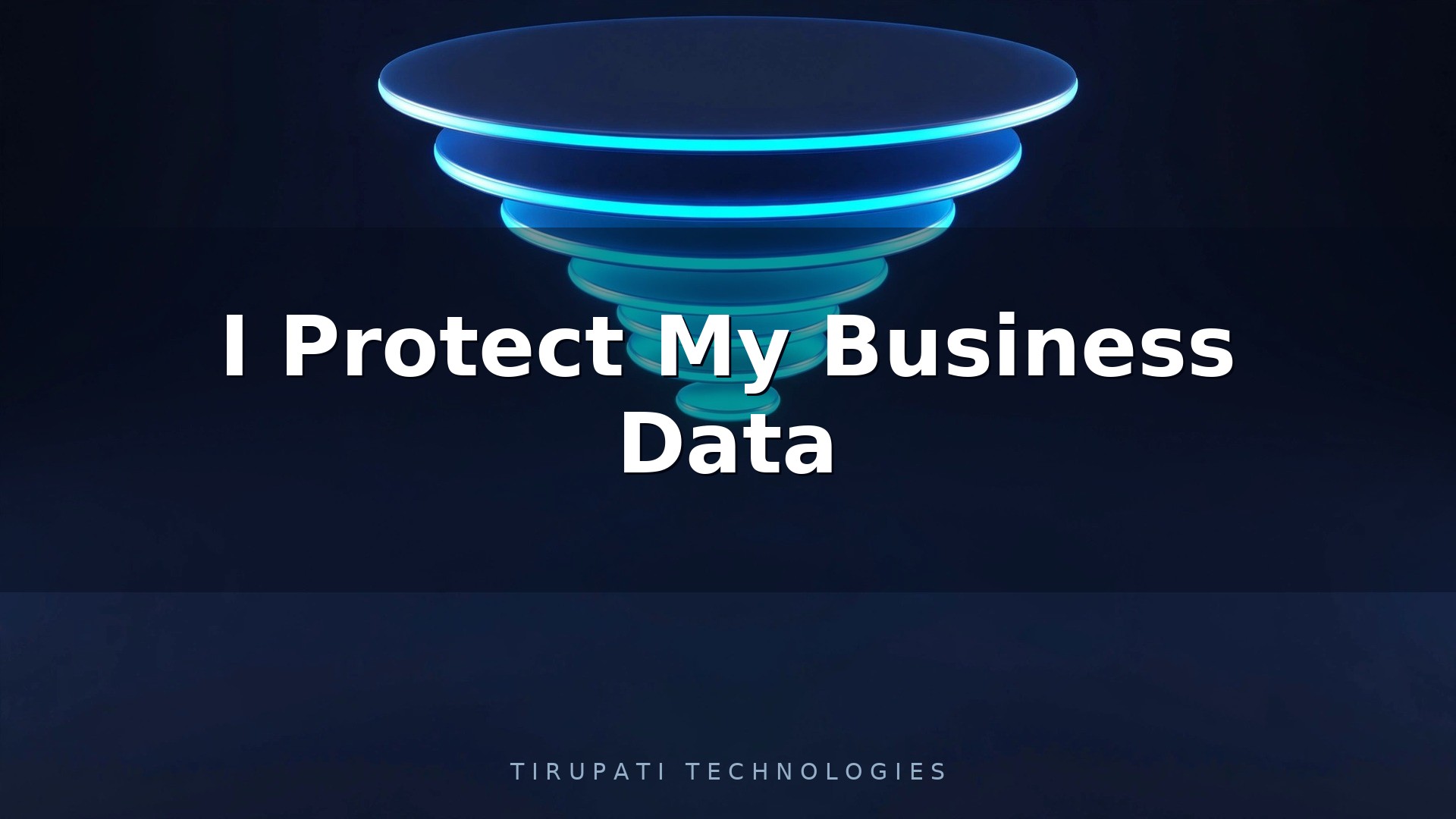 How Do I Protect My Business Data?