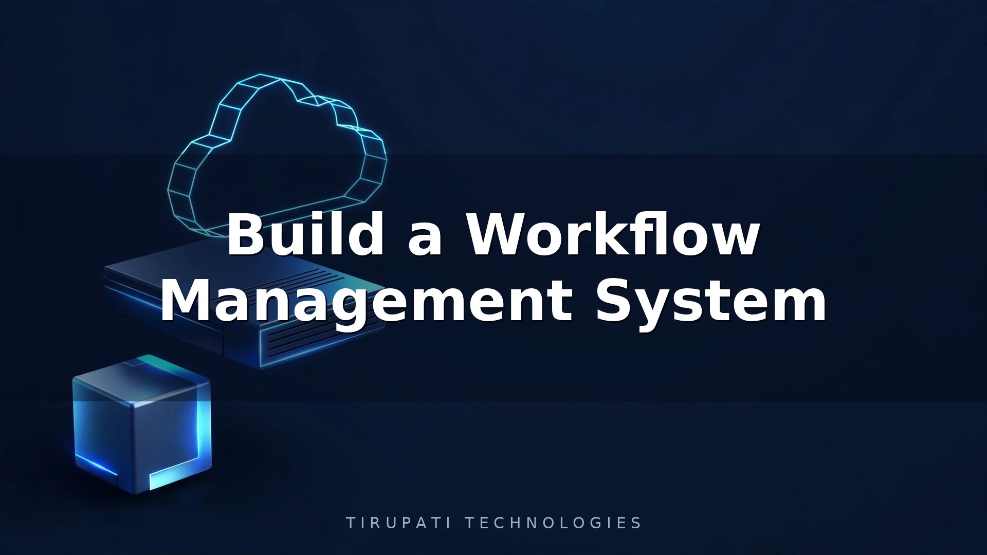 How to Build a Workflow Management System