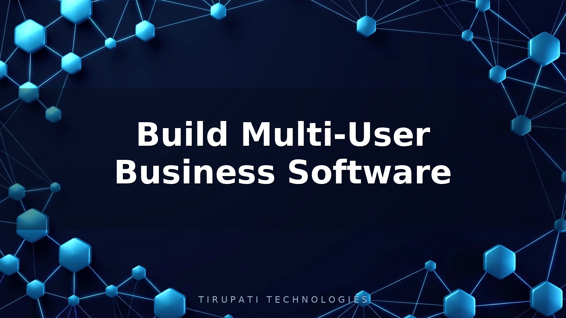 How to Build Multi-User Business Software
