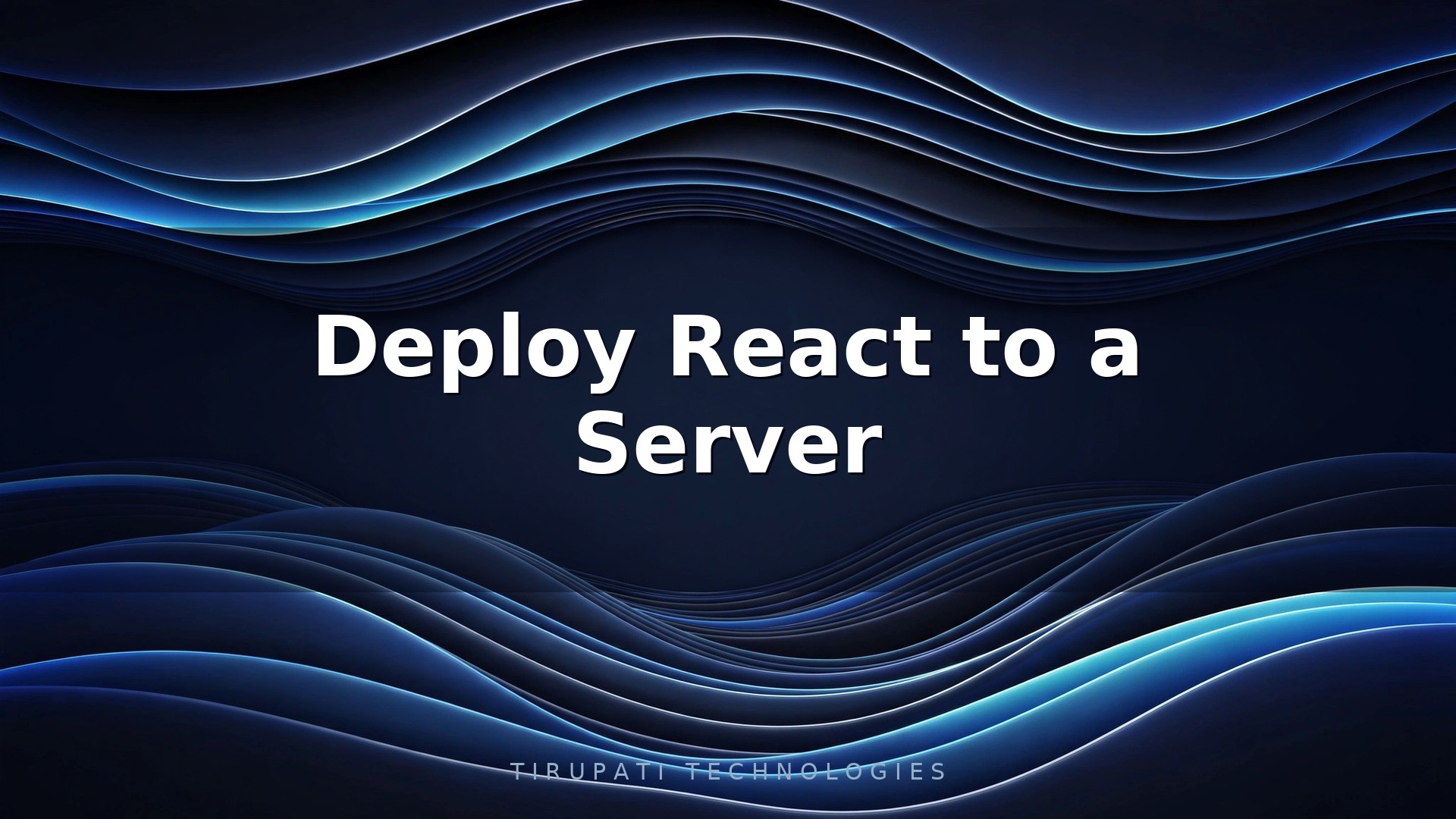 How to Deploy React to a Server