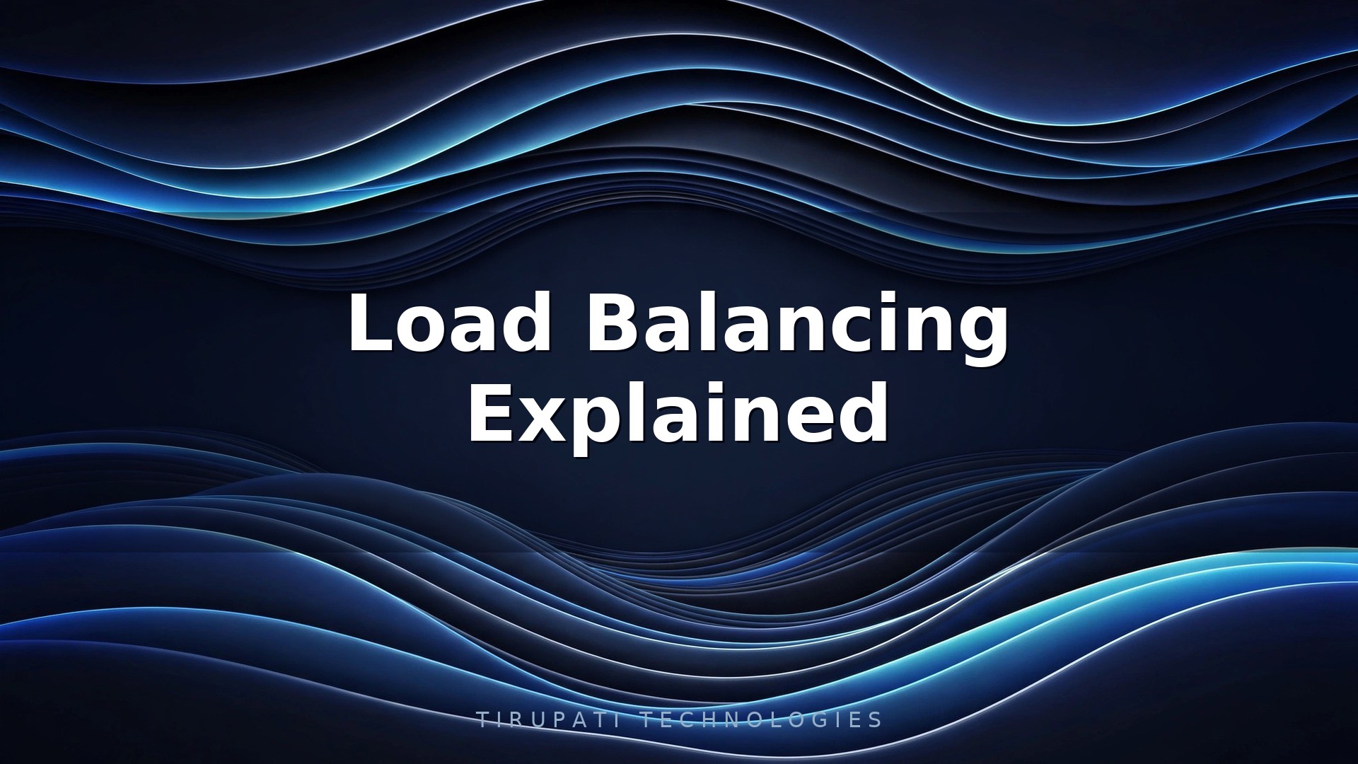 Load Balancing Explained