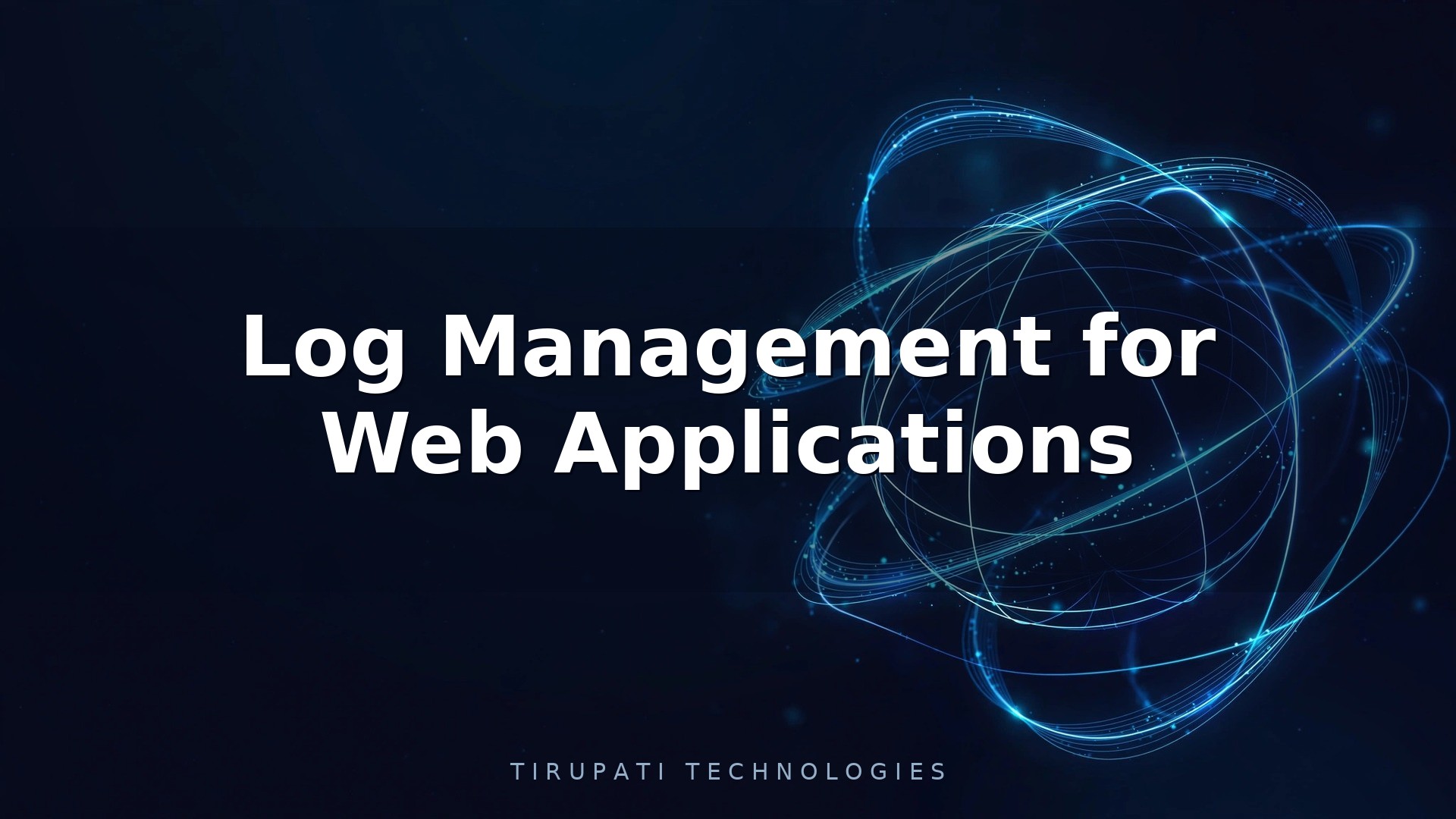 Log Management for Web Applications