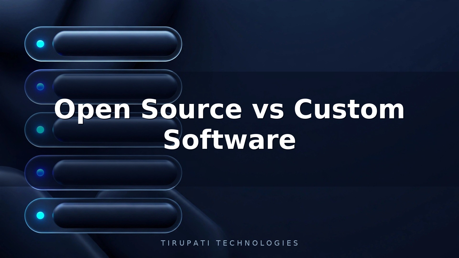 Open Source vs Custom Software