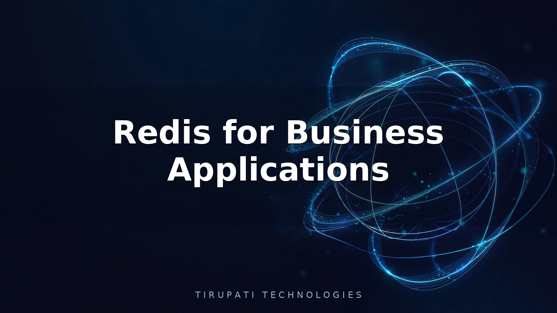 Redis for Business Applications