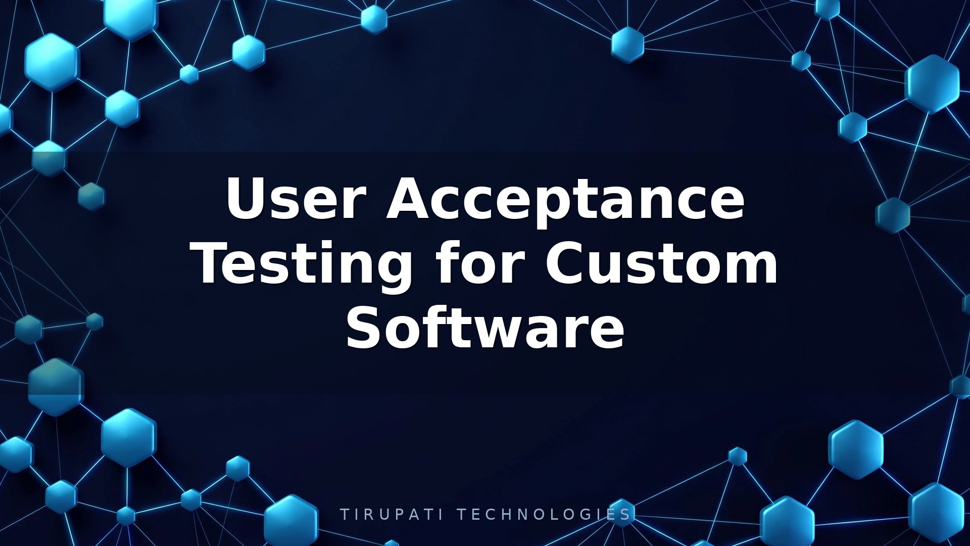 User Acceptance Testing for Custom Software