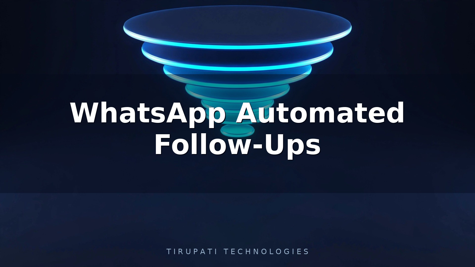 WhatsApp Automated Follow-Ups