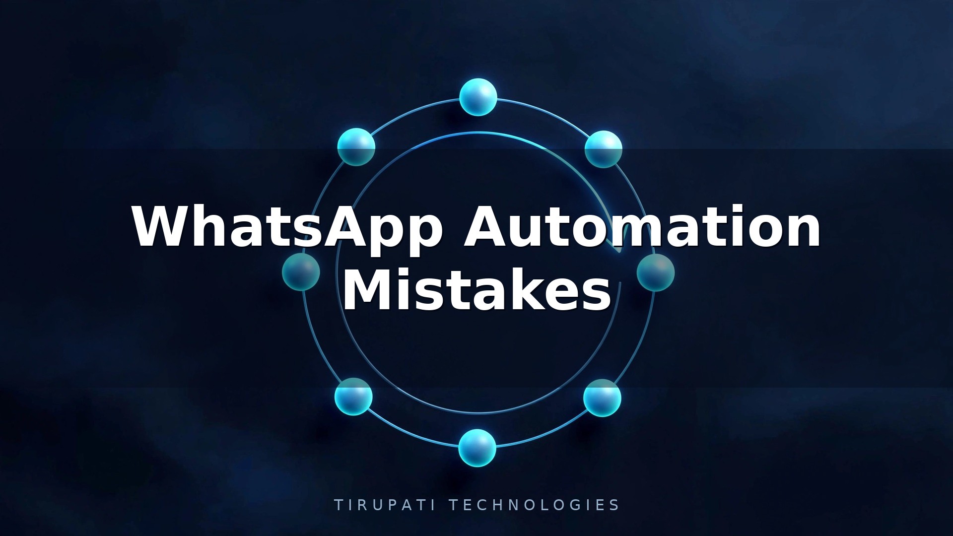 WhatsApp Automation Mistakes
