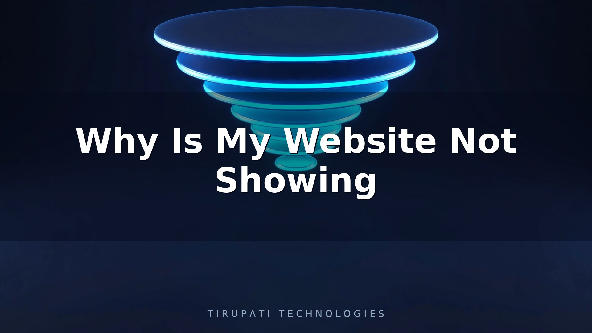 Why Is My Website Not Showing on Google?